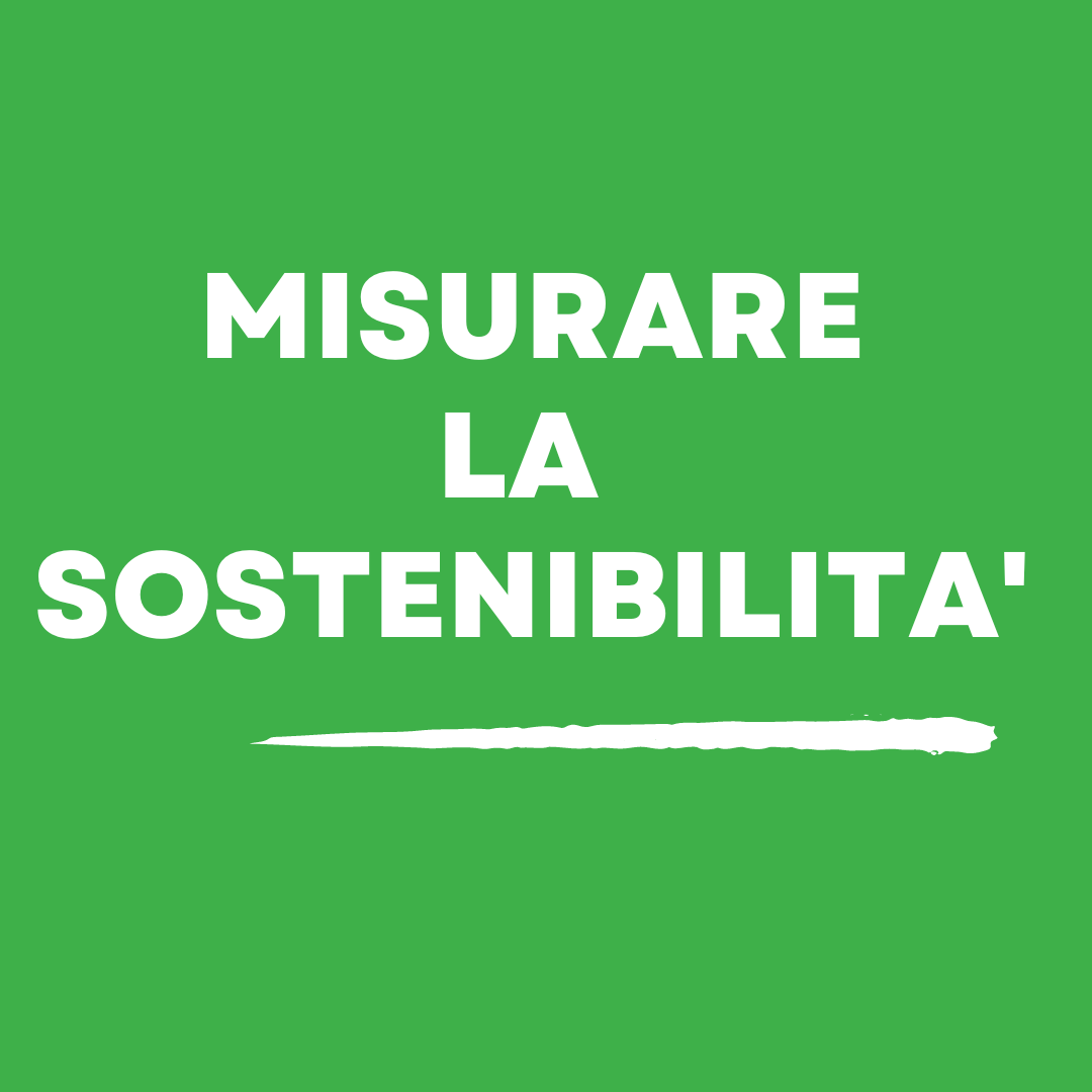 Misurare la sostenibilità